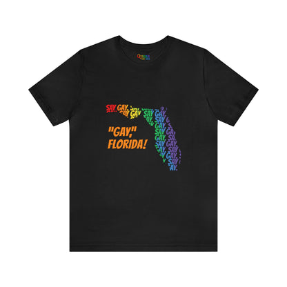 Say Gay Florida Unisex T-shirt - Queer We Are Shop