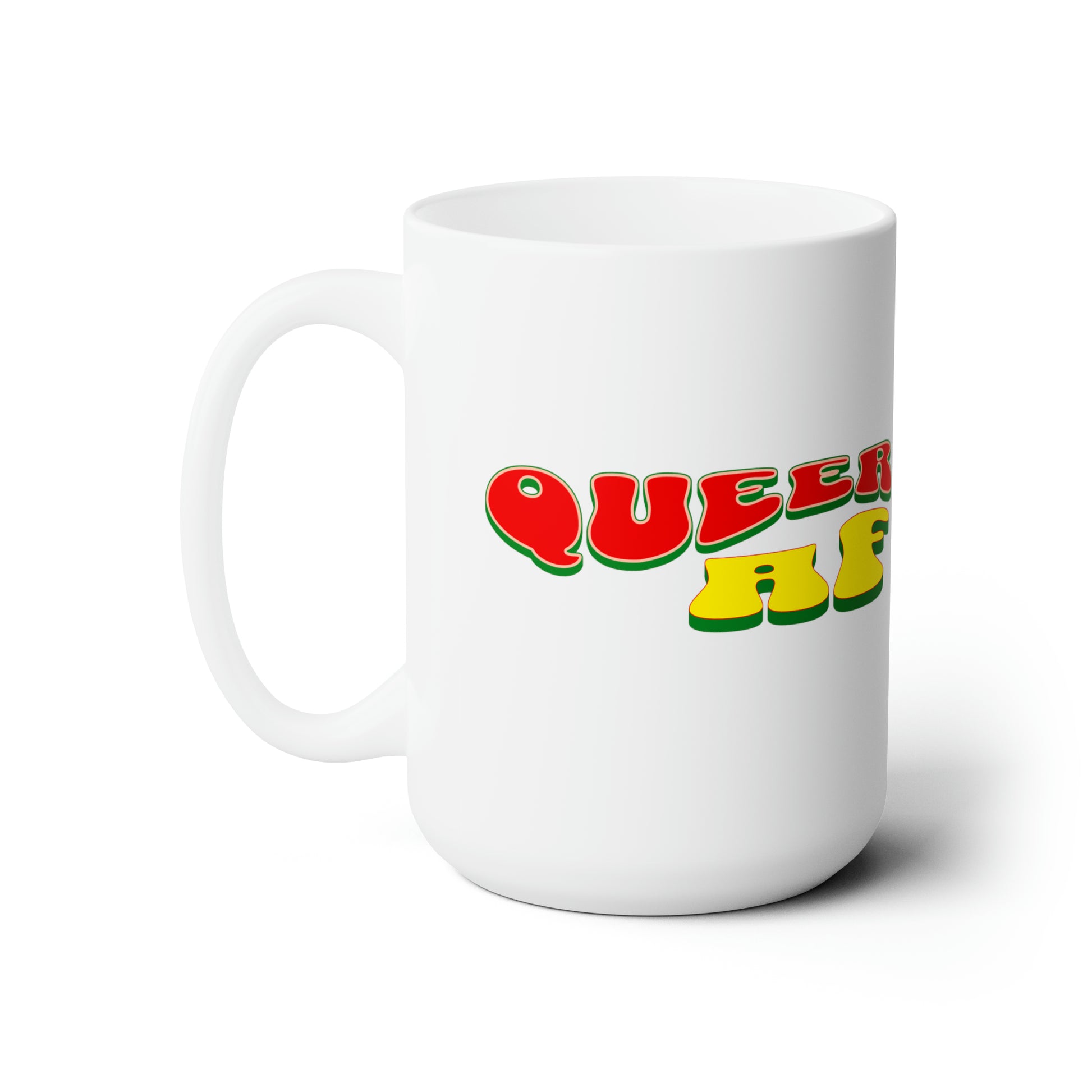 Queer AF Ceramic Mug 15oz - Queer We Are Shop