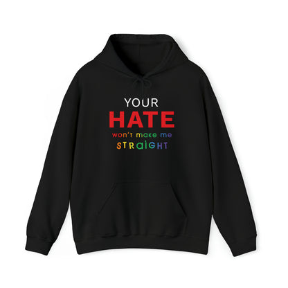 Your Hate Won't Make Me Straight Unisex Heavy Blend™ Hooded Sweatshirt - Queer We Are Shop