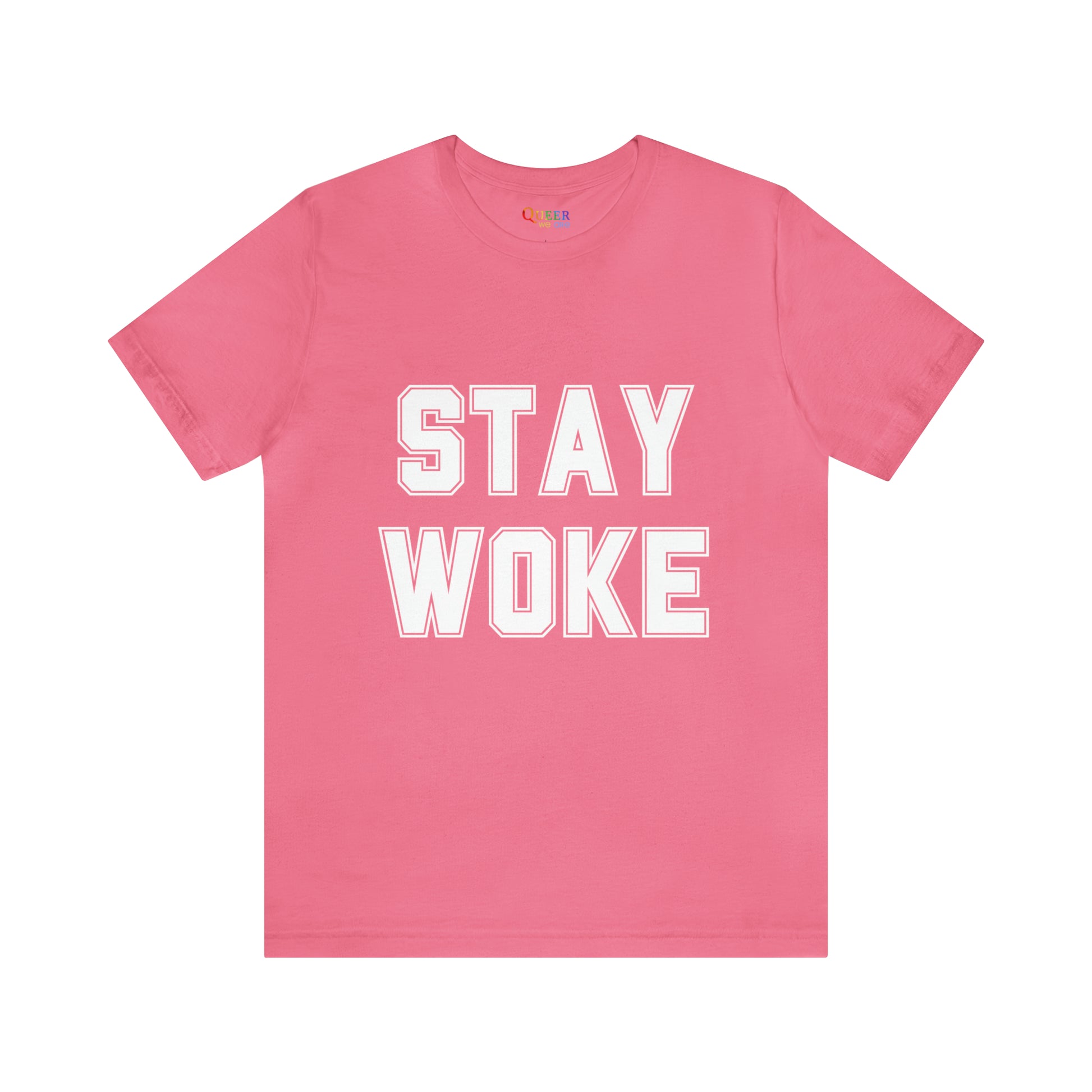 Stay Woke Unisex T-shirt - Queer We Are Shop