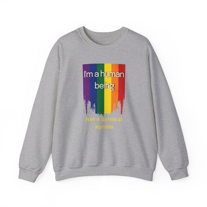 I'm a Human Being, Not a Political Agenda Unisex Sweatshirt - Queer We Are Shop