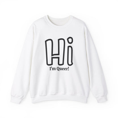 Hi I'm Queer Unisex Sweatshirt - Queer We Are Shop