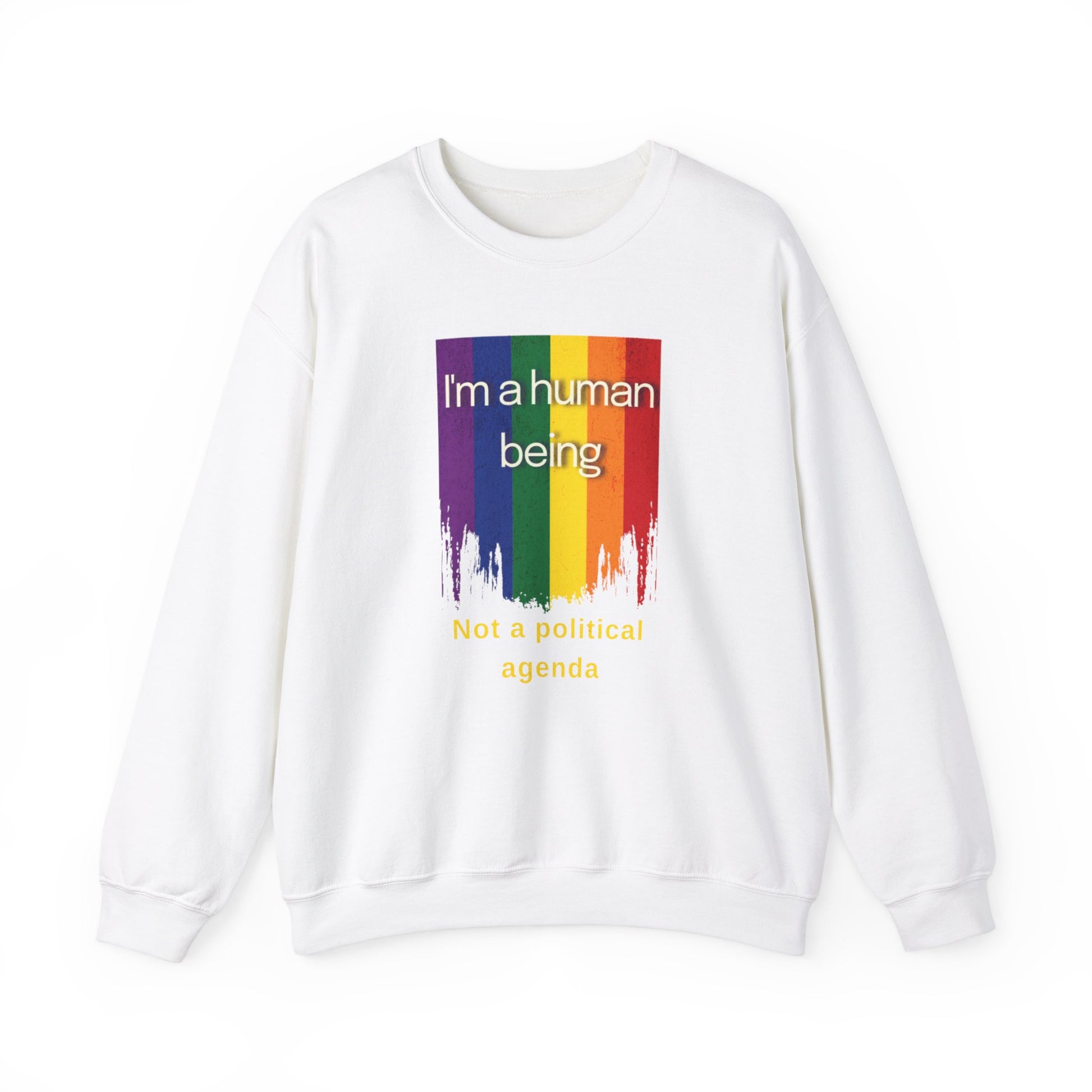 I'm a Human Being, Not a Political Agenda Unisex Sweatshirt - Queer We Are Shop