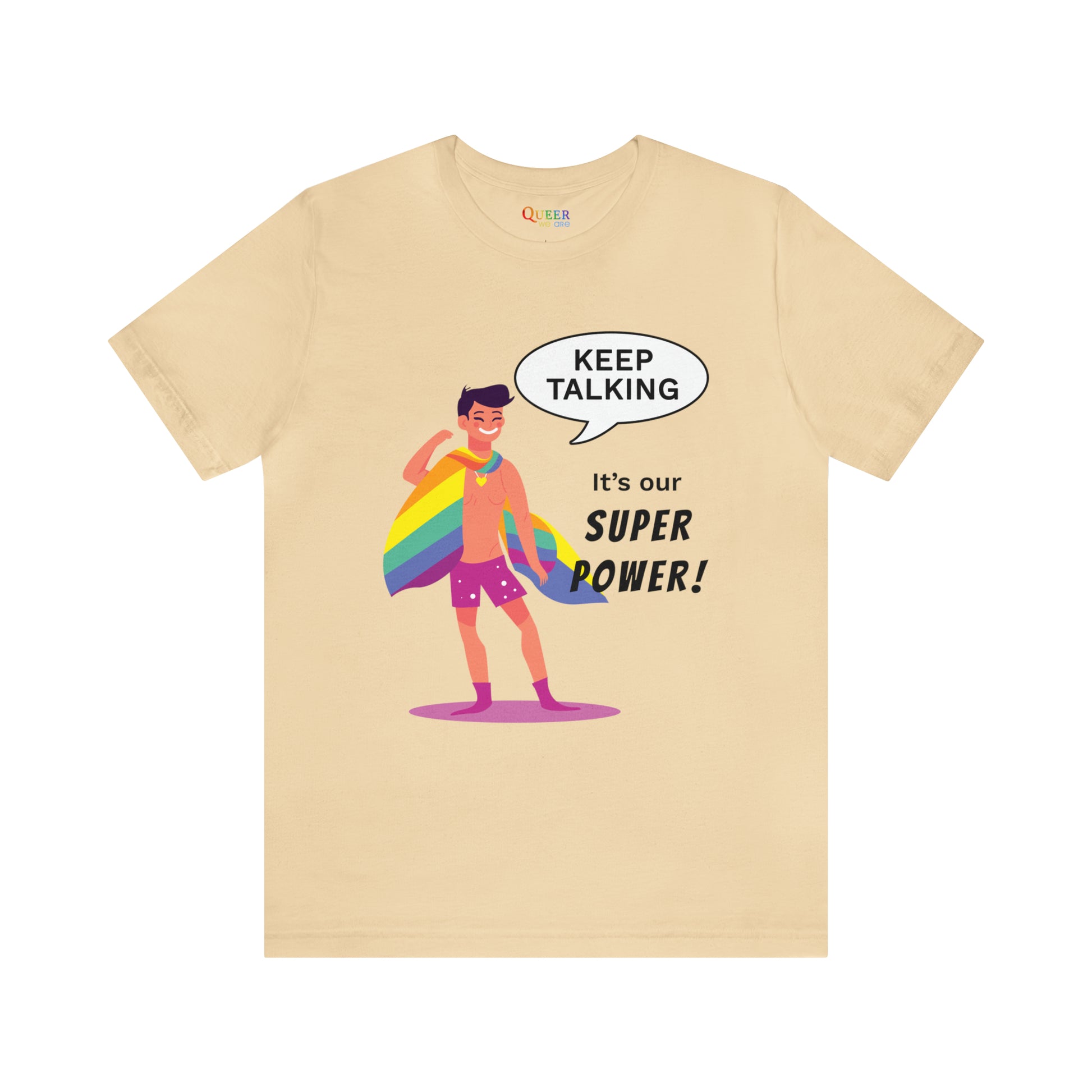 Keep Talking It's our Super Power! Unisex T-shirt - Queer We Are Shop