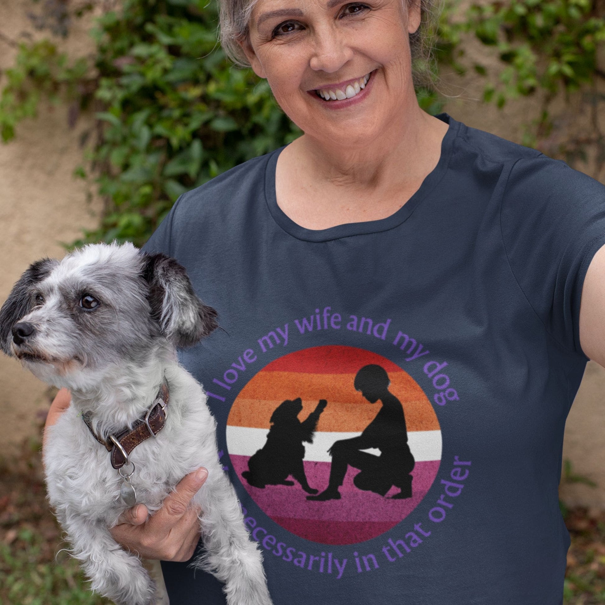 I Love My Wife and My Dog Not Necessarily in That Order Unisex T-shirt - Queer We Are Shop